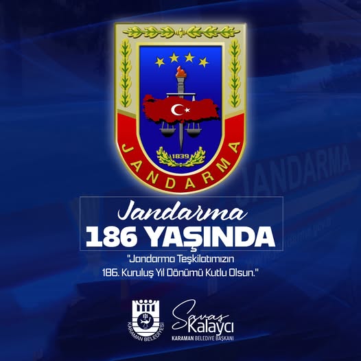 Karaman'da Jandarma Teşkilatı'nın 186. Kuruluş Yıl Dönümü Coşkuyla Kutlandı