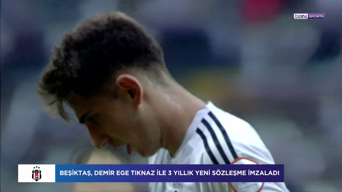 Beşiktaş'ta Demir Ege Tıknaz ile Sözleşme Uzatıldı: Gelecek İçin Umut Veren Adım